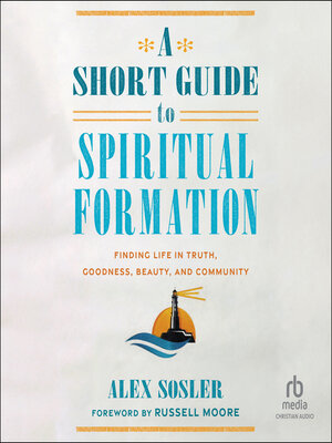 cover image of A Short Guide to Spiritual Formation